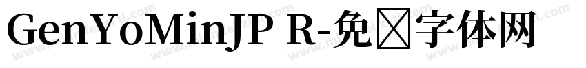 GenYoMinJP R字体转换